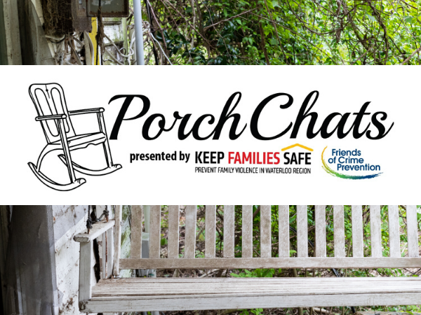 Porch Chat brought to you by Friends of Crime Prevention