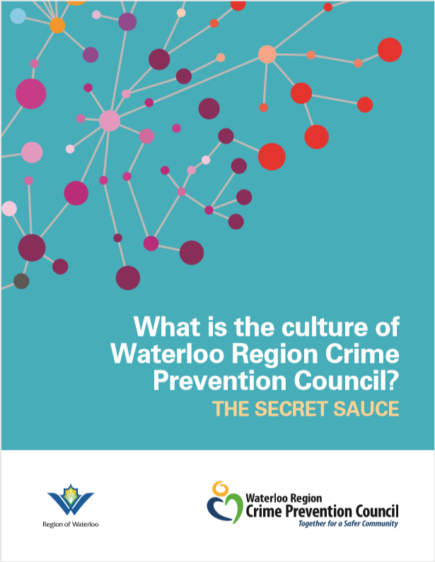 The Secret Sauce: What is the culture of Waterloo Region Crime Prevention Council